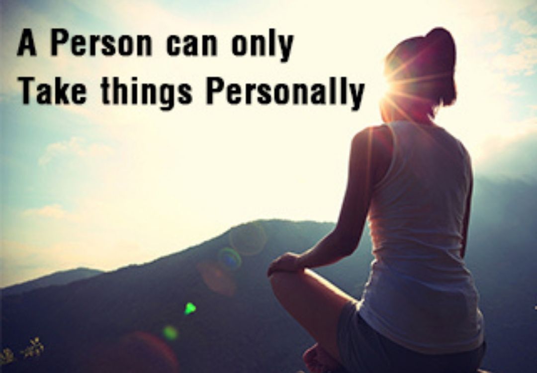 Read more about the article A Person Can Only Take Things Personally